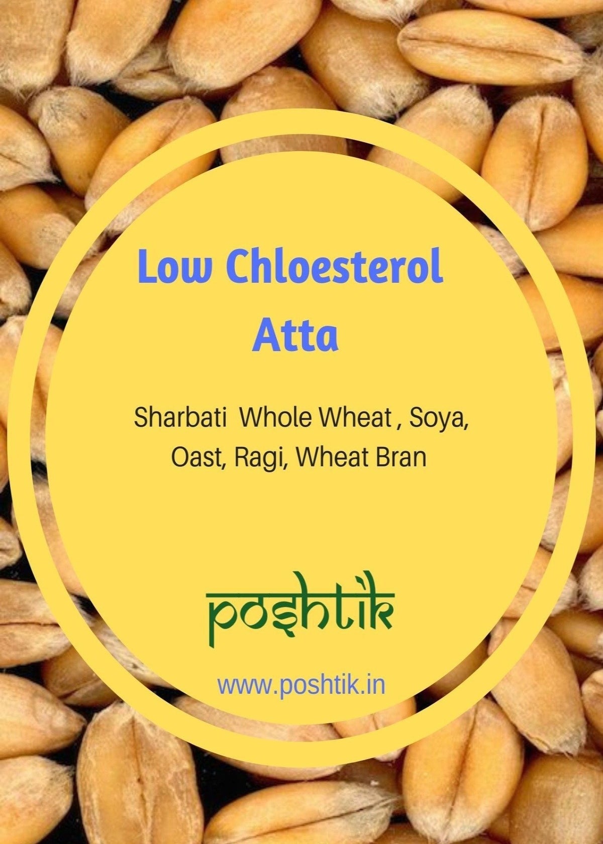 Poshtik Low Cholesterol Atta - 5Kg.